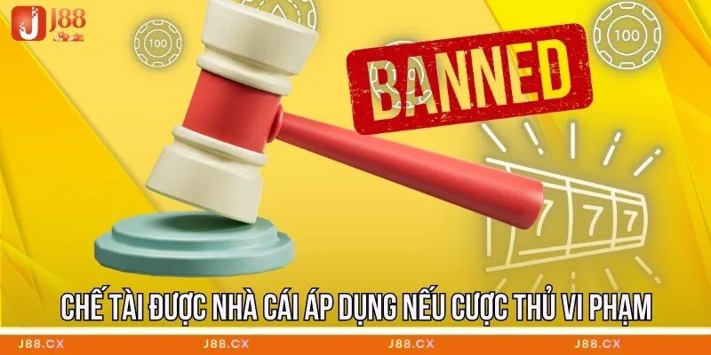 Chế tài được nhà cái áp dụng nếu cược thủ vi phạm