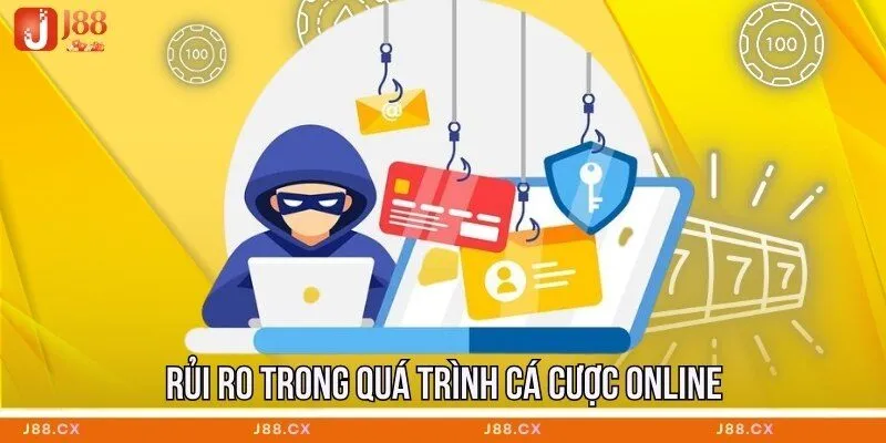 Rủi ro trong quá trình cá cược online